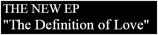 THE NEW EP "The Definition of Love"
